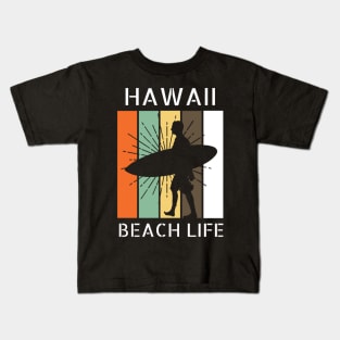 Hawaii, Beach Life Kids T-Shirt